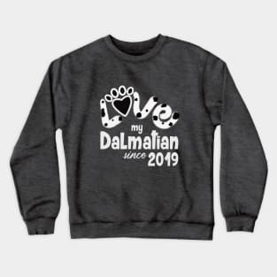 Love my dalmatian since 2019 Crewneck Sweatshirt